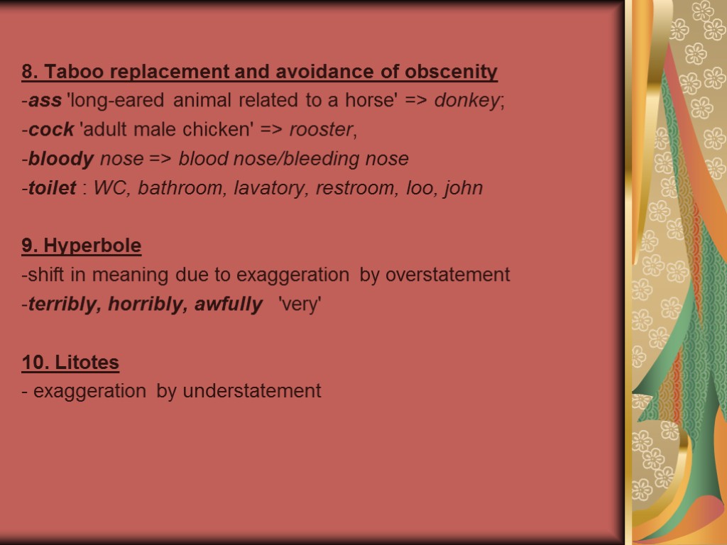 8. Taboo replacement and avoidance of obscenity -ass 'long-eared animal related to a horse'